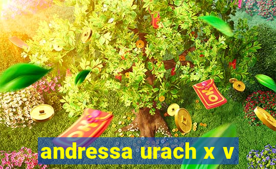 andressa urach x v